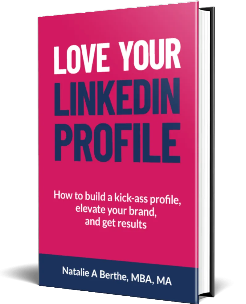 Cover of Love Your LinkedIn Profile by Natalie Berthe shown in ebook, paperback, and hardcover formats