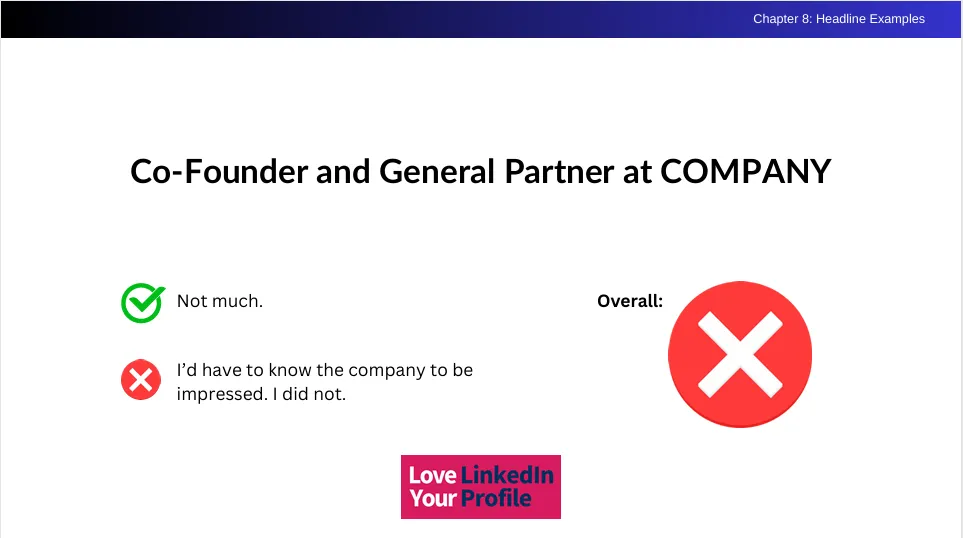 Course slide reviewing the headline 'Co-Founder and General Partner at COMPANY': not much working, overall a red X.
