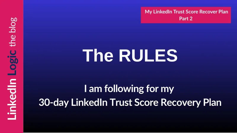 The 5 rules I'm following to rebuild my LinkedIn trust score