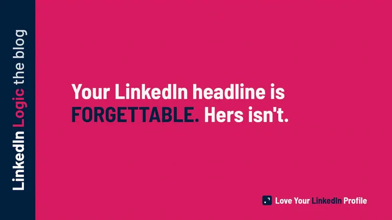 My Client's LinkedIn Headline Is Better Than Yours