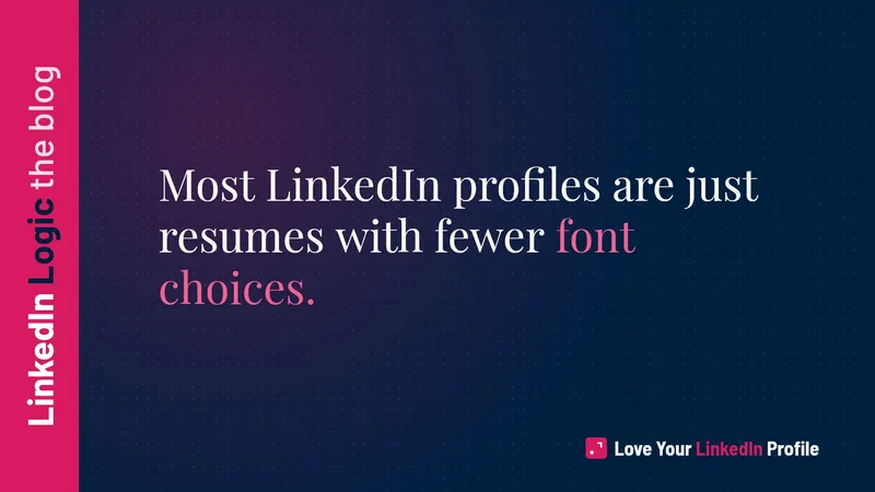 A Resume Is 2D. Your LinkedIn Profile Should Be 3D