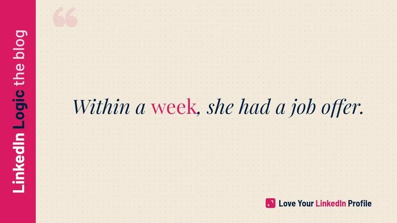 She Got the Job Offer Before Her LinkedIn Profile Was Finished