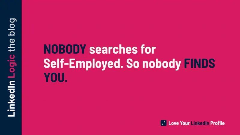 Self-Employed Is Not a LinkedIn Job Title. It's a Tax Status